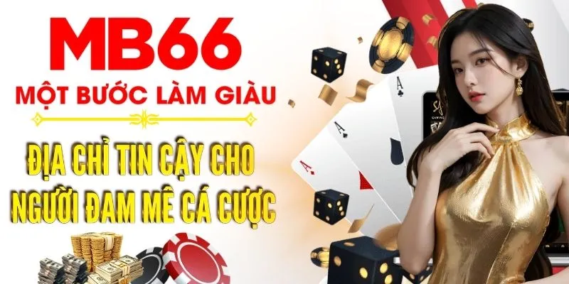 MB66 - Địa điểm lý tưởng cho cược thủ