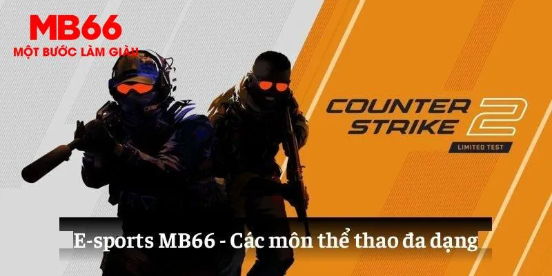 Các môn e-sports đa dạng tại MB66