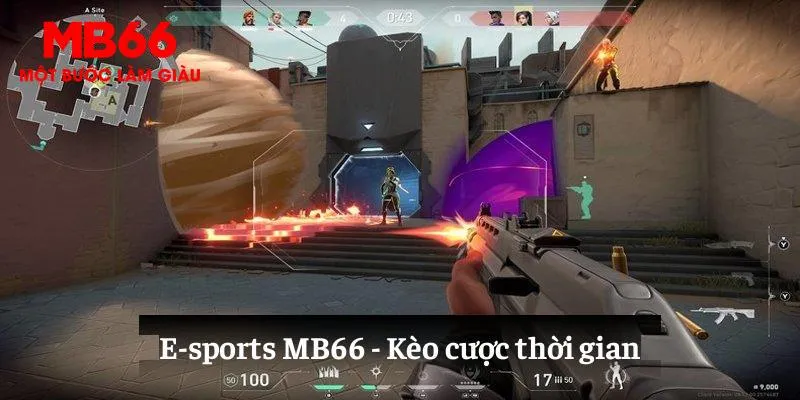 Kèo cược thời gian trong e-sports MB66