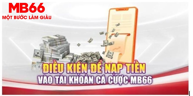 Nạp Tiền MB66 - Quy Trình Qua Từng Phương Thức Linh Hoạt